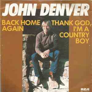 John Denver - Thank God, I'm A Country Boy / Back Home Again
