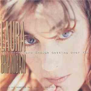 Laura Branigan - It's Been Hard Enough Getting Over You