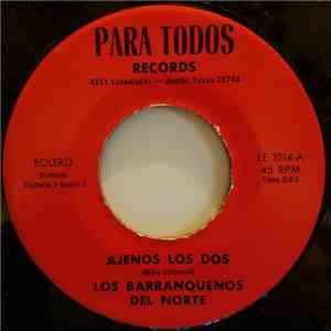 Los Barranquenos Del Norte - Ajenos Los Dos