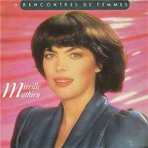 Mireille Mathieu - Rencontres De Femmes