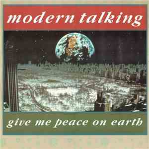 Modern Talking - Give Me Peace On Earth