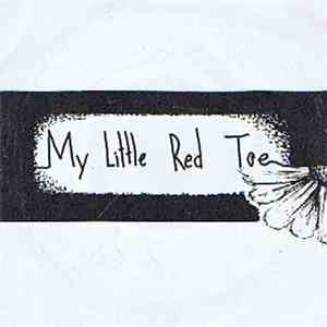 My Little Red Toe - My Little Red Toe