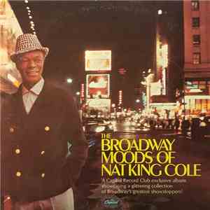 Nat King Cole - The Broadway Moods Of Nat King Cole