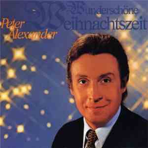 Peter Alexander - Wunderschöne Weihnachtszeit