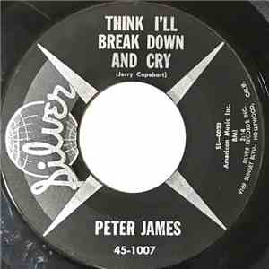 Peter James  - Think I'll Break Down And Cry