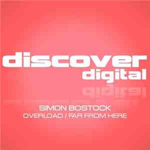 Simon Bostock - Overload / Far From Here