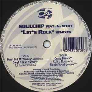 Soulchip Feat. V. Scott - Let's Rock (Remixes)