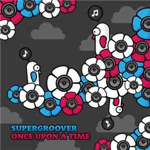 Supergroover  - Once Upon A Time