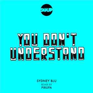 Sydney Blu - You Don't Understand