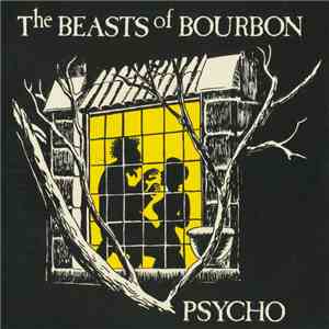 The Beasts Of Bourbon - Psycho
