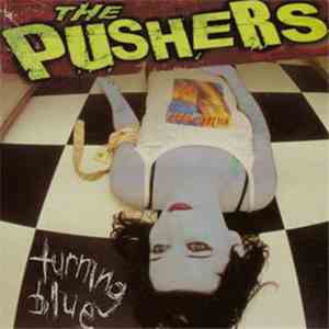 The Pushers  - Turning Blue