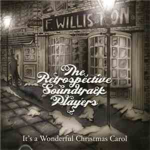 The Retrospective Soundtrack Players - It's A Wonderful Christmas Carol