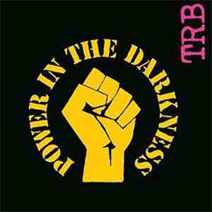 TRB - Power In The Darkness