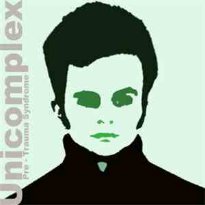 Unicomplex - Pre-Trauma Syndrome