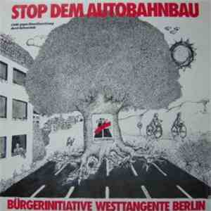 Various - Stop Dem Autobahnbau (Lieder Gegen Umweltzerstörung Durch Autover ...