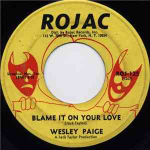 Wesley Paige - Blame It On Your Love / You Turn Me Around