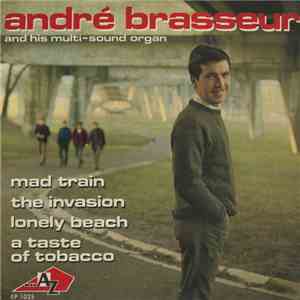 André Brasseur And His Multi-Sound Organ - Mad Train