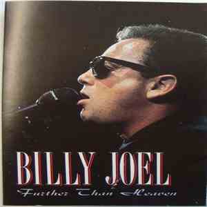 Billy Joel - Further Than Heaven