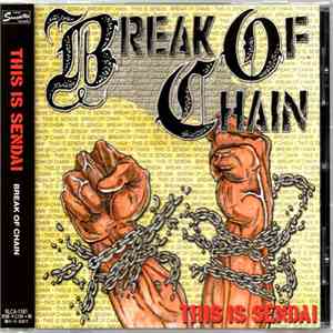 Break Of Chain - This Is Sendai