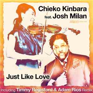 Chieko Kinbara Feat. Josh Milan - Just Like Love (Timmy Regisford & Adam Rios Remix)