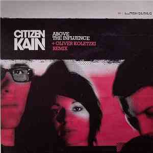 Citizen Kain - Above The Influence