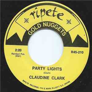 Claudine Clark / Just Us  - Party Lights / I Can't Grow Peaches On A Cherry ...