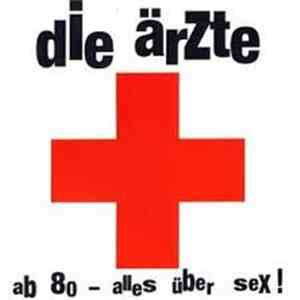 Die Ärzte - Ab 80 - Alles Über Sex !