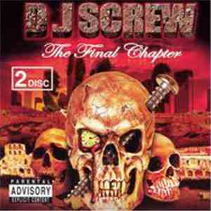 DJ Screw  - The Final Chapter