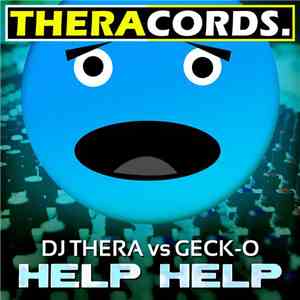 DJ Thera Vs Geck-o - Help Help