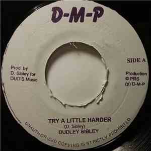Dudley Sibley - Try A Little Harder