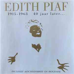 Edith Piaf - 1915 - 1963 40 Jaar Later...
