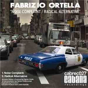 Fabrizio Ortella - Noise Complaint / Radical Alternative
