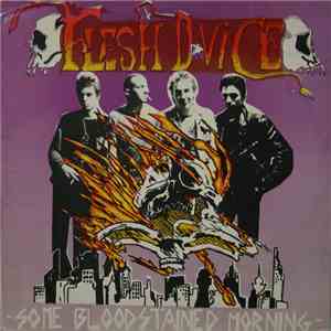 Flesh D-Vice - Some Blood Stained Morning