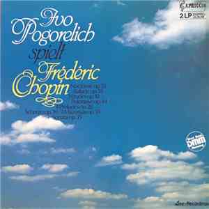 Ivo Pogorelich Spielt Frédéric Chopin - Ivo Pogorelich Spielt Frédéric Chop ...