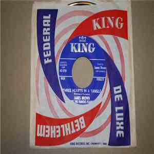 James Brown And The Famous Flames - Three Hearts In A Tangle / I've Got Mon ...