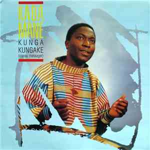 Kaba Mane - Kunga Kungake (Oiseau Messager)