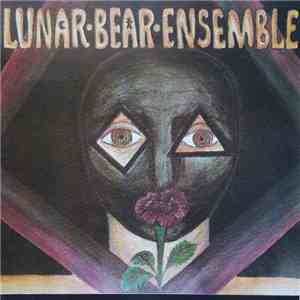 Lunar Bear Ensemble - Lunar Bear Ensemble