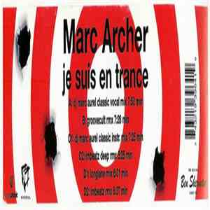Marc Archer - Je Suis En Trance
