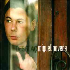 Miguel Poveda - Desglaç