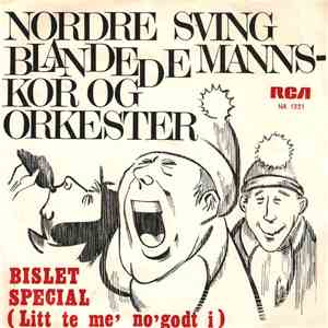 Nordre Sving Blandede Mannskor Og Orkester - Bislet Special