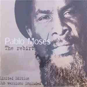 Pablo Moses - The Rebirth Limited Edition - Dub Versions Included