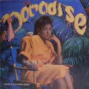 Paradise  - Who's Crying Now