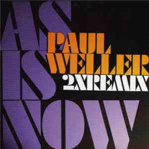 Paul Weller - As Is Now 2xRemix