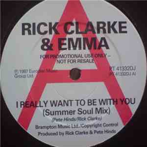 Rick Clarke & Emma  - I Really Want To Be With You