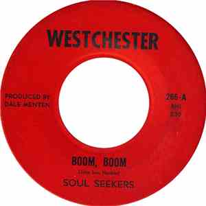 Soul Seekers  - Boom, Boom / Wasn't It You