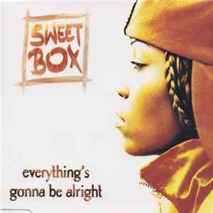 Sweetbox - Everything's Gonna Be Alright