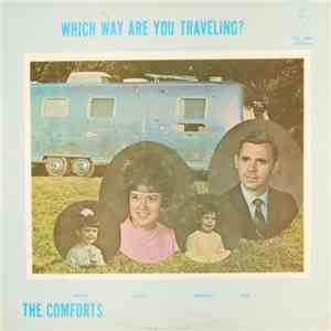 The Comforts  - Which Way Are You Traveling?