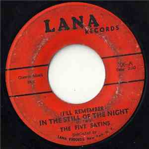 The Five Satins - (I'll Remember) In The Still Of The Night / The Jones Gir ...