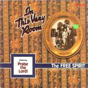 The Free Spirit - In This Very Room