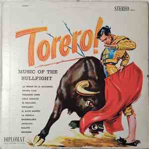 Unknown Artist - Torero!  Music Of The Bullfight
